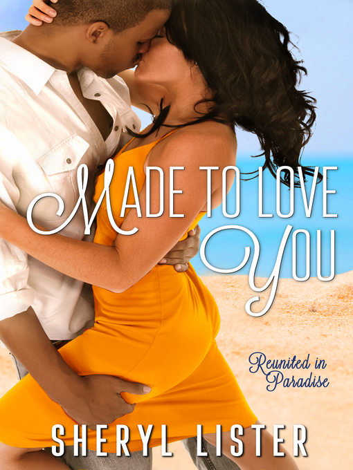Title details for Made to Love You by Sheryl Lister - Available
